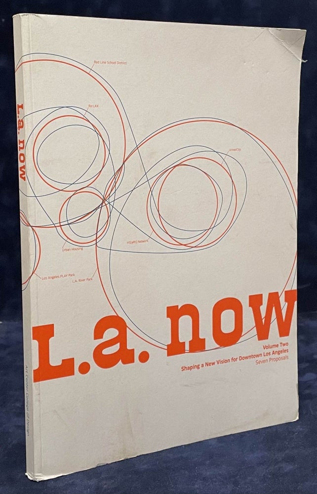 Item #79553 L.A. Now _ Volume Two _Shaping a New Vision for Downtown Los Angeles _Seven Proposals. Thom Mayne.