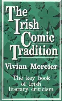 Item #79568 The Irish Comic Tradition. Vivian Mercier