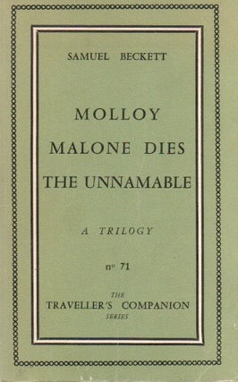 Item #79572 Molloy_ Malone Dies_ The Unnamable. A trilogoy. Samuel Beckett