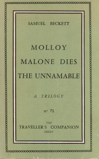 Item #79572 Molloy_ Malone Dies_ The Unnamable. A trilogoy. Samuel Beckett.