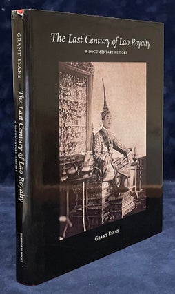 Item #79587 The Last Century of Lao Royalty _ A Documentary. Grant Evans