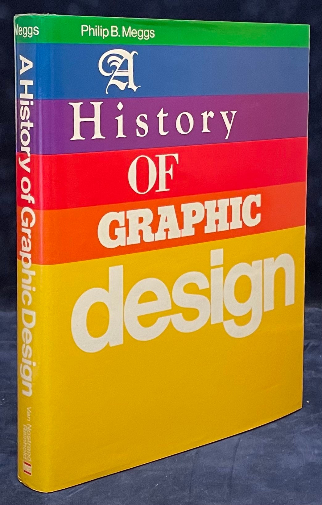 A History Of Graphic Design | Philip B. Meggs | Cloth/dust Jacket Quarto