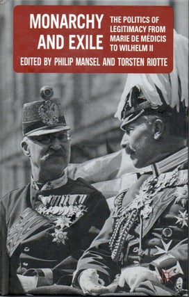Item #79682 Monarchy and Exile _ The Politics of Legitimacy from Marie de Medicis to Wilhelm II....