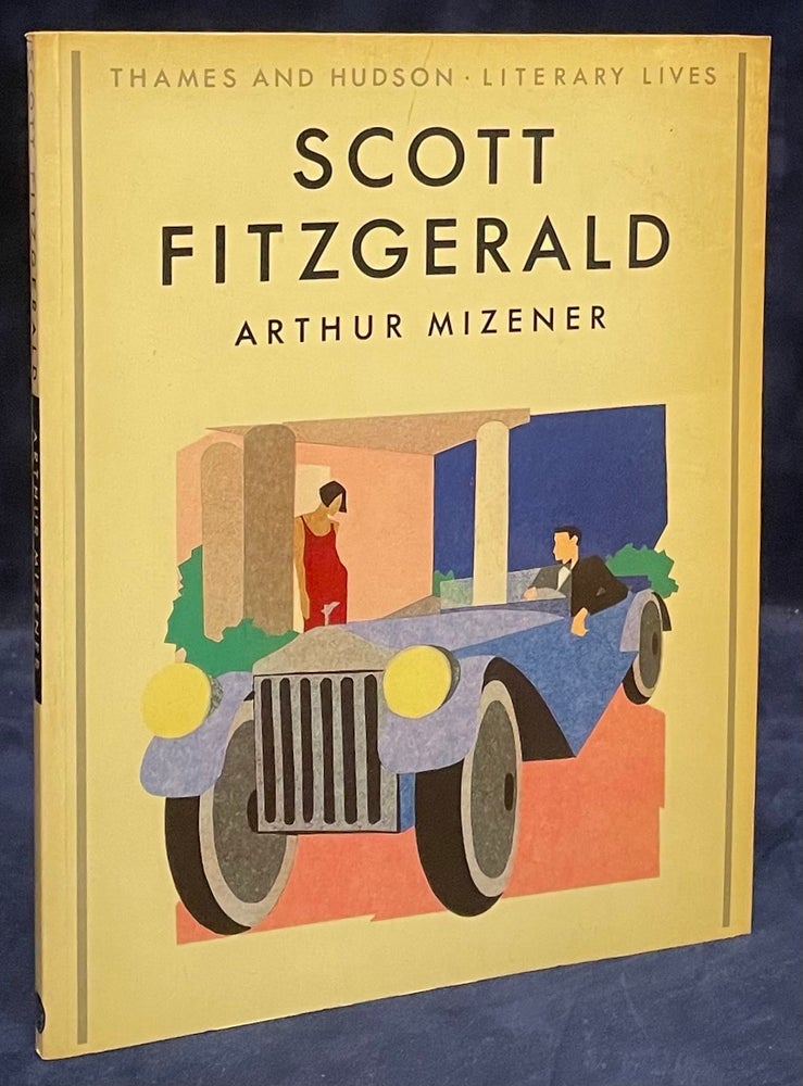 Item #79720 Scott Fitzgerald. Arthur Mizener.