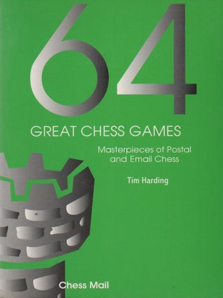 Item #79778 64 Great Chess Games _ Instructive classics from the world of correspondence chess....