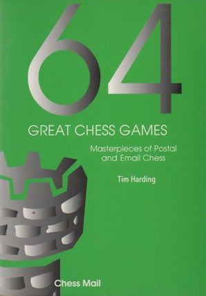 Item #79778 64 Great Chess Games_ Instructive classics from the world of correspondence chess....