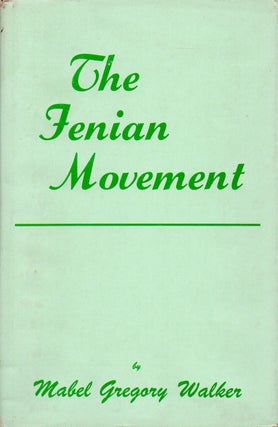 Item #79878 The Fenian movement. Mabel Gregory Walker