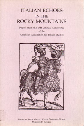 Item #79903 Italian Echoes in the Rocky Mountains _ Papers from the 1988 Annual Conference of the...