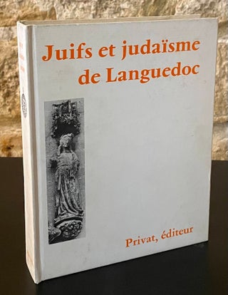 Item #79954 Juifs et judaisme de Languedoc _ XIIIe siecle - debut XIVe siecle. Marie-Humbert...