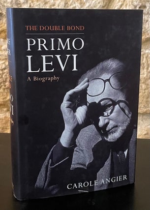 Item #79970 The Double Bond Primo Levi _ A Biography. Carole Angier
