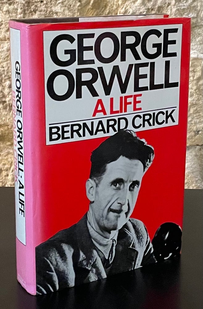 Item #79981 George Orwell _ A Life. Bernard Crick.