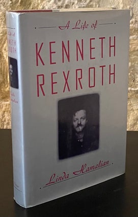 Item #80016 A Life of Kenneth Rexroth. Linda Hamalian