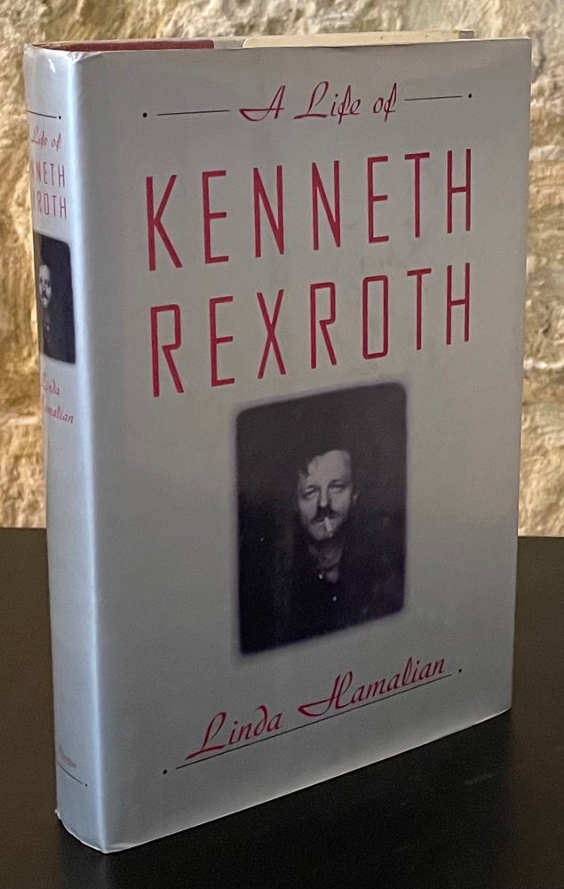 Item #80016 A Life of Kenneth Rexroth. Linda Hamalian.