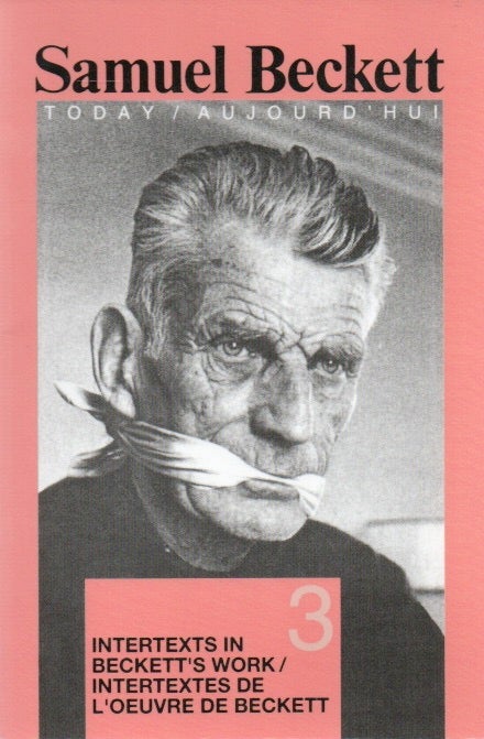 Item #80155 Intertexts in Beckett's Work/Intertextes de l'oeuvre de Beckett. eds, text, Marius Buning.