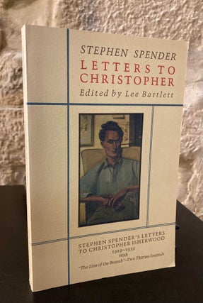 Item #80194 Letters to Christopher. Stephen Spender, Lee Bartlett