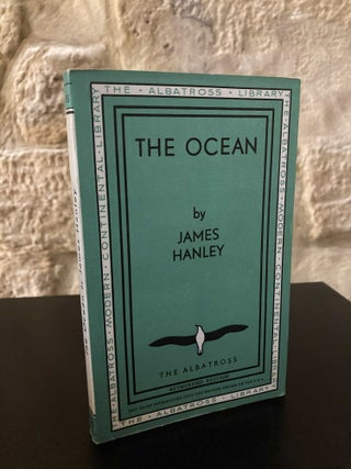 Item #80196 The Ocean. James Hanley