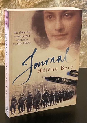 Item #80207 Journal _ The Diary of a Young Jewish Woman in Occupied Paris. Helene Berr, David...