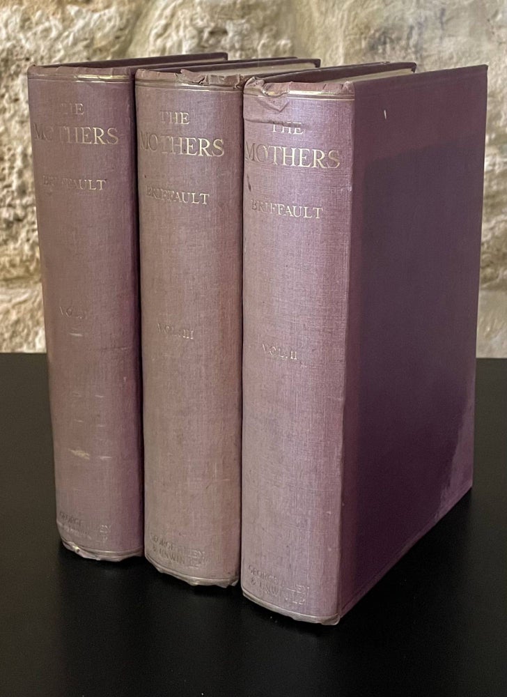 Item #80215 The Mothers _ A Study of the Origins of Sentiments and Institutions In Three Volumes. Robert Briffault.