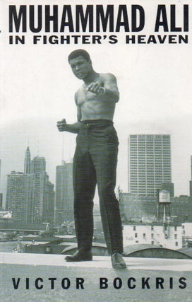 Item #80279 Muhammad Ali: In Fighter's Heaven. Victor Bockris, Anton Perich, photos