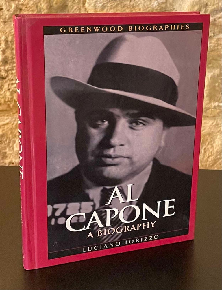 Al Capone _ A Biography | Luciano Iorizzo | Hardcover Octavo no dust jacket