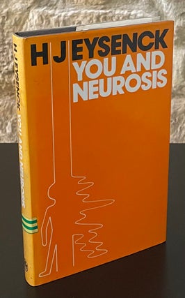 Item #80339 You and Neurosis. H. J. Eysenck