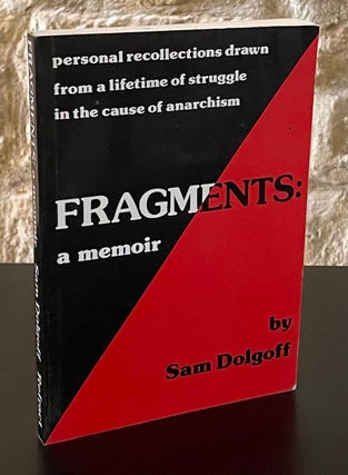 Item #80349 Fragments _ A Memoir. Sam Dolgoff