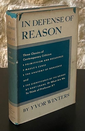 Item #80352 In Defense of Reason. Yvor Winters