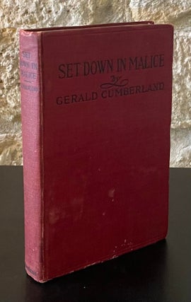 Item #80437 Set Down in Malice (a Book of Reminiscences). Gerald Cumberland, Charles Frederick...