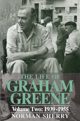 Item #80505 The Life of Graham Greene _ Volume 2: 1939-1955. Norman Sherry