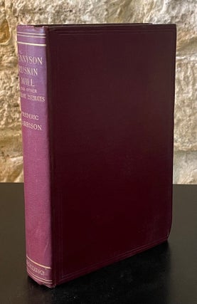 Item #80527 Tennyson, Ruskin, Mill _ And Other Literary Estimates. Frederic Harrison