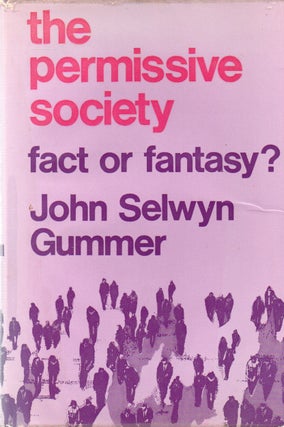 Item #80543 The Permissive Society_ Fact or Fantasy? John Selwyn Gummer