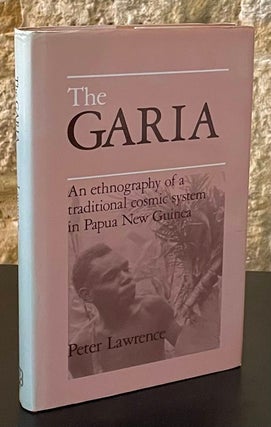 Item #80585 The Garia _ An ethnography of a traditional cosmic system in Papua New Guinea. Peter...