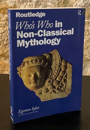 Item #80592 Who's Who in Non-Classical Mythology. Egerton Sykes