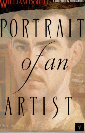 Item #80646 Portrait of an Artist _ A Biography of William Dobell. Brian Adams