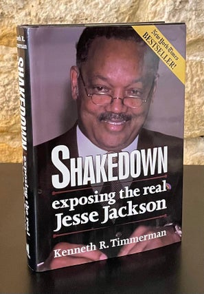 Item #80672 Shakedown _ Exposing the Real Jesse Jackson. Kenneth R. Timmerman