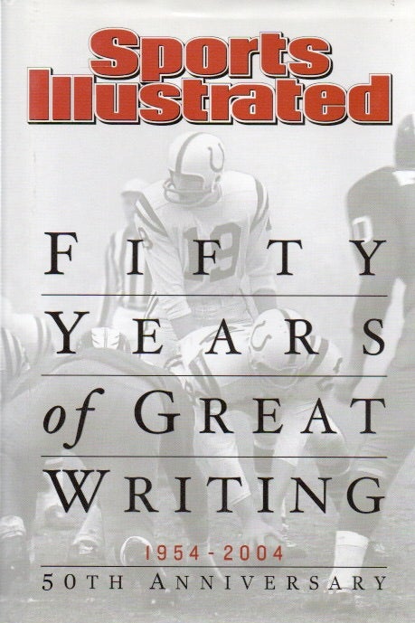 Item #80710 Fifty Years of Great Writing_ Sports Illustrated_ 1954-2004. Rob Fleder, text.