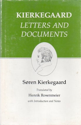 Item #80712 Letters and Documents. trans, intro, Soren Kierkegaard, Henrik Rosenmeier
