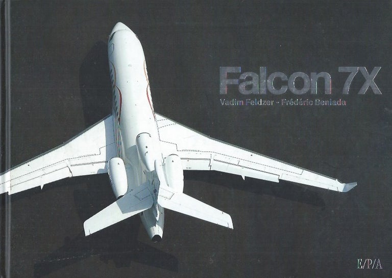 Item #80717 Falcon 7x. Vadim Feldzer, Frédéric Baniada.