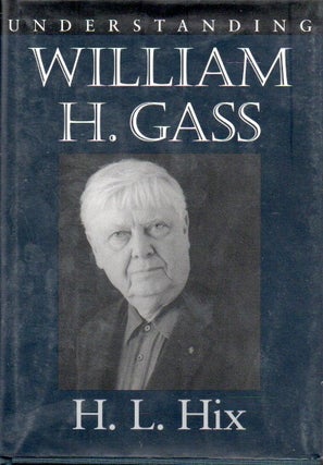 Item #80792 Understanding William H. Gass. H. L. Hix