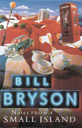 Item #80822 Notes From a Small Island. Bill Bryson