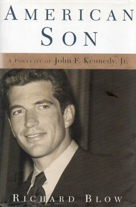 Item #80841 American Son_ A Portrait of John F. Kennedy, Jr. Richard Blow