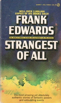 Item #80847 Strangest of All. Frank Edwards