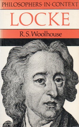 Item #81029 Locke_Philosophers in Context. R. S. Woolhouse