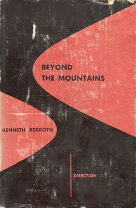 Item #81037 Beyond the Mountains. Kenneth Rexroth