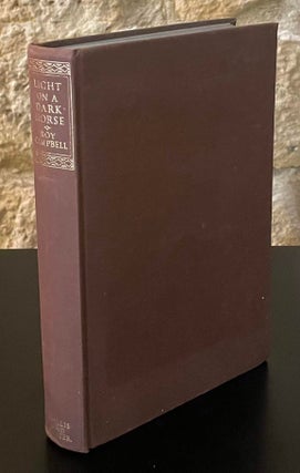 Item #81045 Light on a Dark Horse _ An Autobiography (1901-1935). Roy Campbell