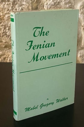Item #81058 The Fenian Movement. Mabel Gregory Walker