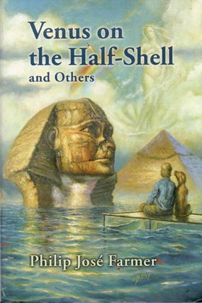 Item #81102 Venus on the Half-Shell and Others. Philip Jose Farmer, Christopher Paul Carey