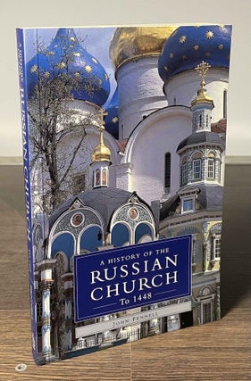 Item #81143 A History of the Russian Church _ To 1448. John Fennell