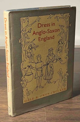 Item #81186 Dress in Anglo-Saxon England. Gale R. Owen-Crocker