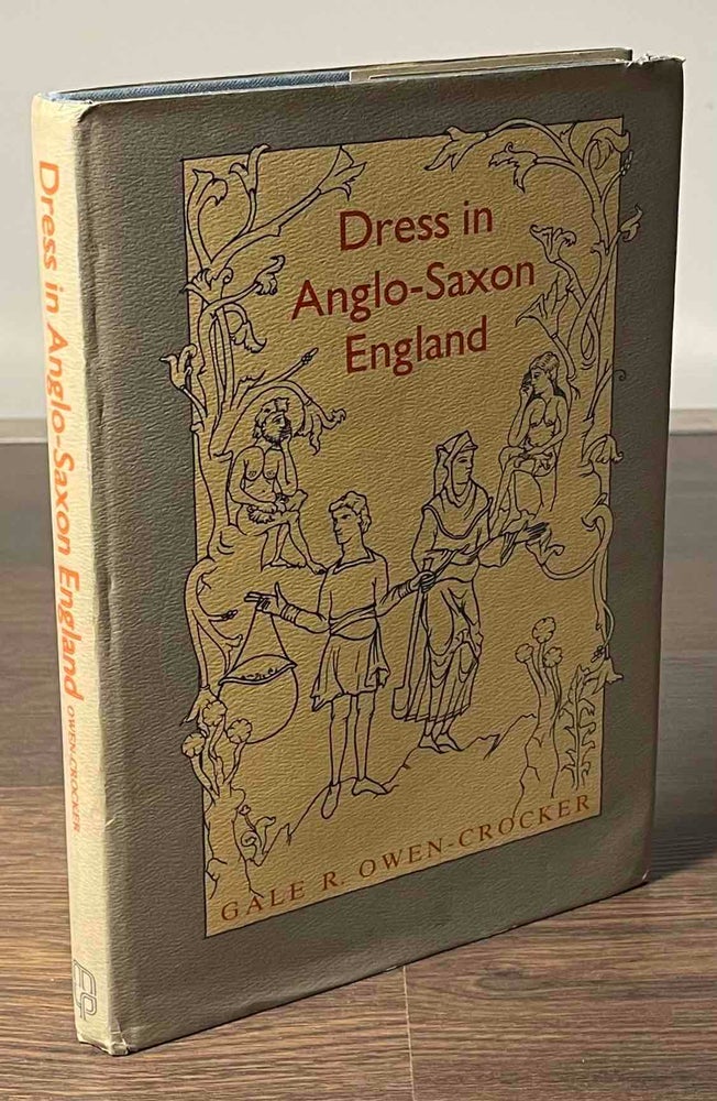 Item #81186 Dress in Anglo-Saxon England. Gale R. Owen-Crocker.